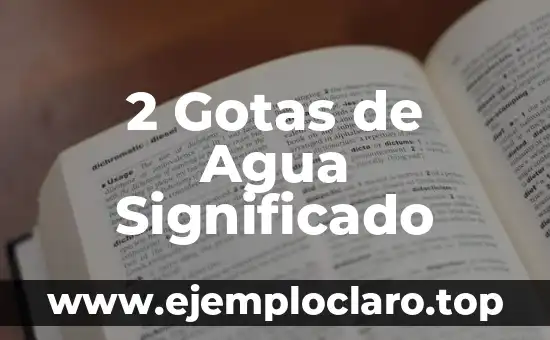 2 Gotas de Agua Significado