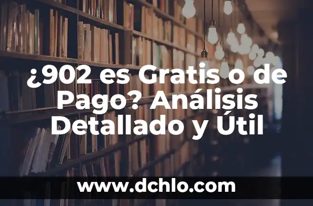 Métodos de Pago en Puebla: Una Visión General 7 ¿902 es Gratis o de Pago? Análisis Detallado y Útil