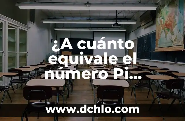 El Significado del Número 222 en el Sendero de Luz 5 ¿A cuánto equivale el número Pi exactamente?