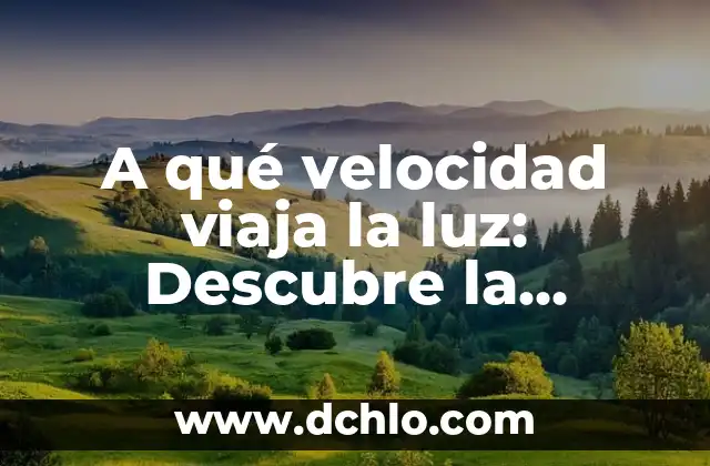 Angustia: Descubre el Significado de la Angustia y sus Implicaciones Emocionales 6 A qué velocidad viaja la luz: Descubre la respuesta exacta