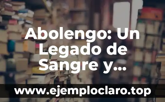 Abolengo: Un Legado de Sangre y Tradición