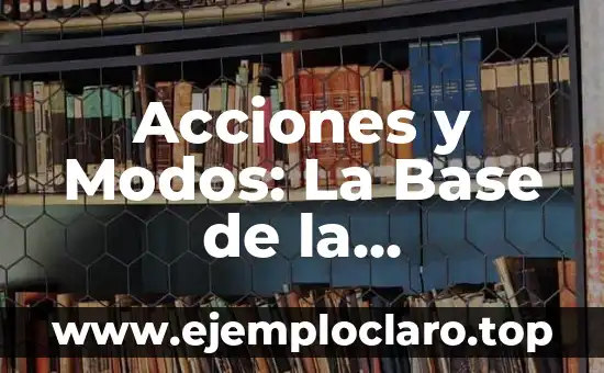 Modos de Dormir y su Significado 3 Acciones y Modos: La Base de la Comunicación