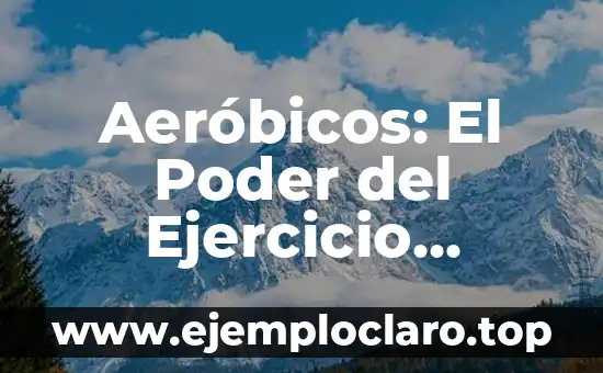 El Poder de la Personalidad Magnética 3 Aeróbicos: El Poder del Ejercicio Cardiovascular