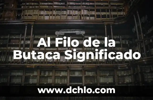 El Significado de la Lengua de Doble Filo 6 Al Filo de la Butaca Significado