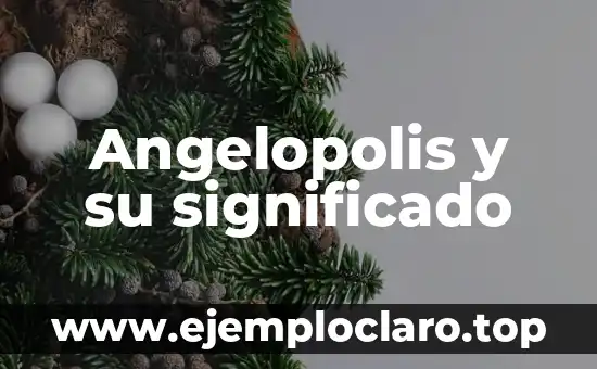 Angelopolis y su significado