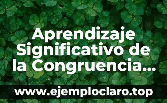 Congruencia de Escala en Geografía: Un Concepto Fundamental 3 Aprendizaje Significativo de la Congruencia de Triángulos