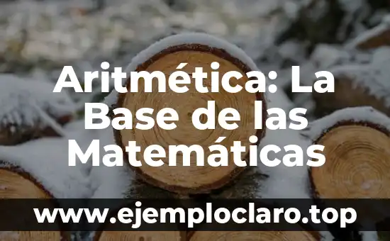 Aritmética: La Base de las Matemáticas