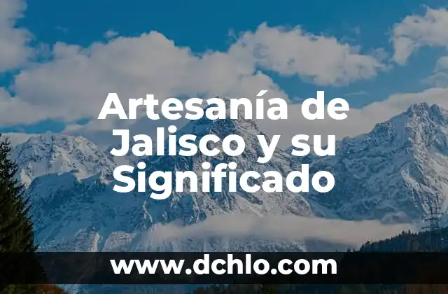 Artesanía de Puebla y su Significado 4 Artesanía de Jalisco y su Significado