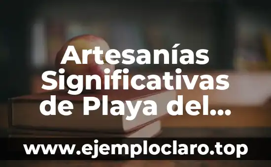 Características significativas de filosofía y ciencia 5 Artesanías Significativas de Playa del Carmen