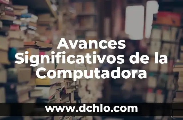 El Significado del Micr贸fono de Computadora 3 Avances Significativos de la Computadora