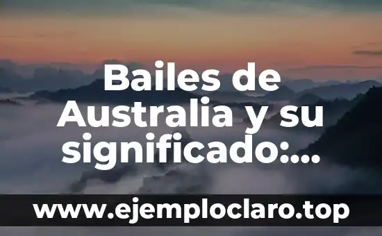 Significado de Surreal: Una Ventana al Mundo de lo Irreal 3 Bailes de Australia y su significado: Una ventana a la cultura australiana