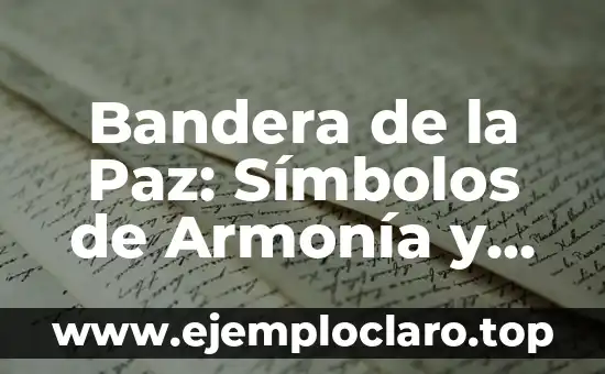 El Significado de los Totems: Un Viaje a la Esencia de los Símbolos Culturales 6 Bandera de la Paz: Símbolos de Armonía y Unión