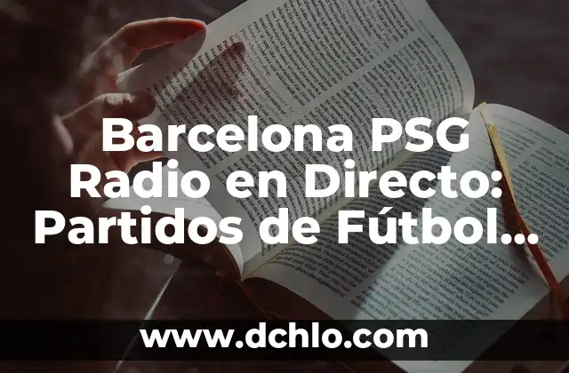 El significado de la radio 8 Barcelona PSG Radio en Directo: Partidos de F煤tbol en Vivo