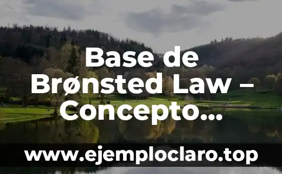Base de Brønsted Law - Concepto Fundamental en Química