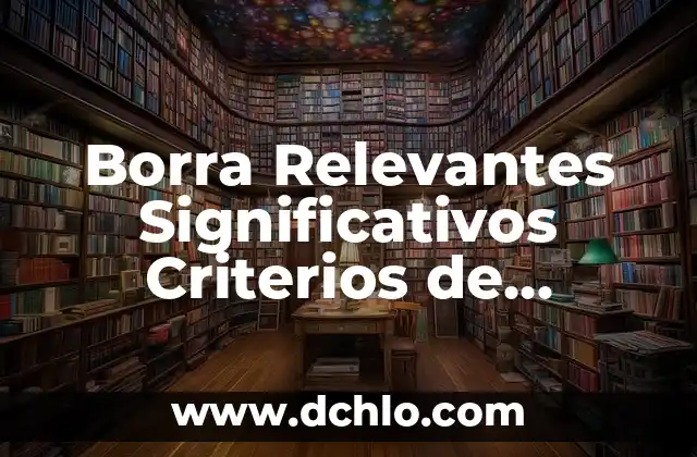 Criterios de Semejanza de Triángulos Significativos 7 Borra Relevantes Significativos Criterios de Alineación
