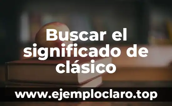 Significado y Definición de Droguería 4 Buscar el significado de clásico