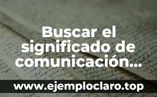 Buscar el Significado de la Palabra Justicia 4 Buscar el significado de comunicación estratégica