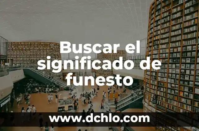Explorando el significado de chambra 8 Buscar el significado de funesto