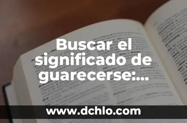 El significado de tras en el idioma español 4 Buscar el significado de guarecerse: Descubre su verdadero significado y uso en el idioma español