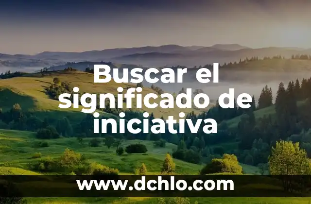 Concepto y Significado de la Deontología 7 Buscar el significado de iniciativa
