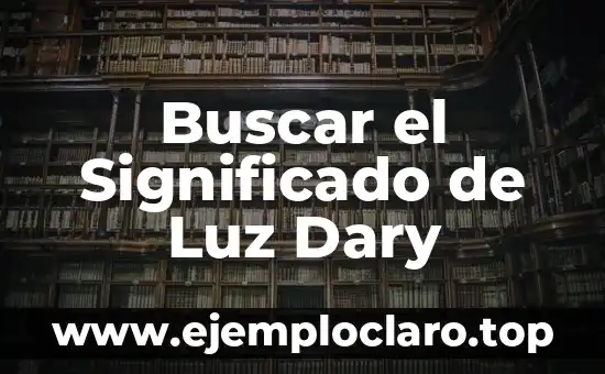 Buscar el Significado de Ser Libres 8 Buscar el Significado de Luz Dary