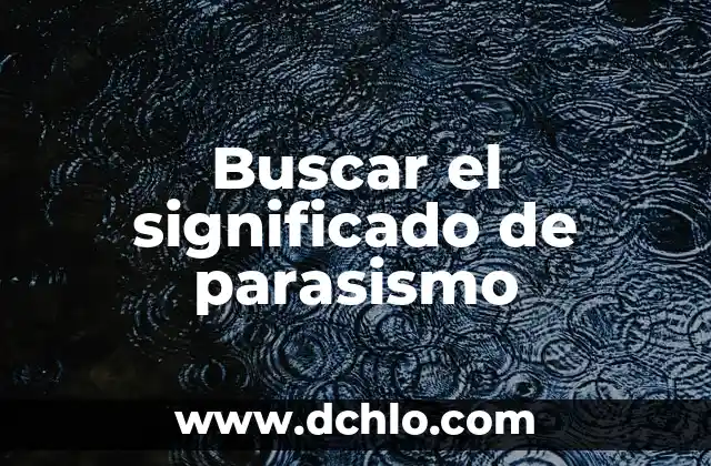 El Significado Real de la Lógica 3 Buscar el significado de parasismo