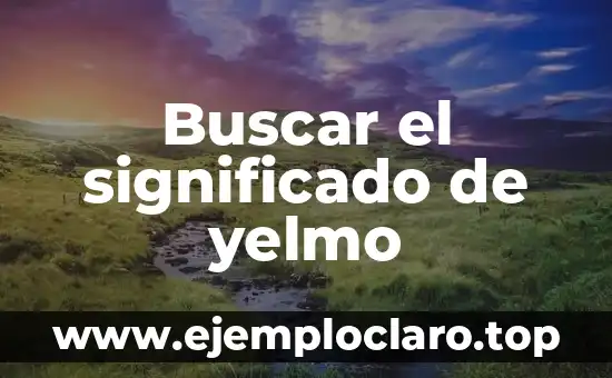 Buscar el significado de tlatoani: Un viaje al corazón de la historia azteca 5 Buscar el significado de yelmo