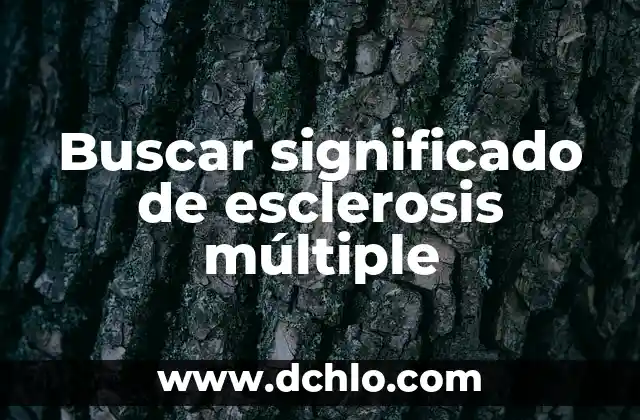 Exploring the Multiple Meanings of the Mango Tree 4 Buscar significado de esclerosis múltiple