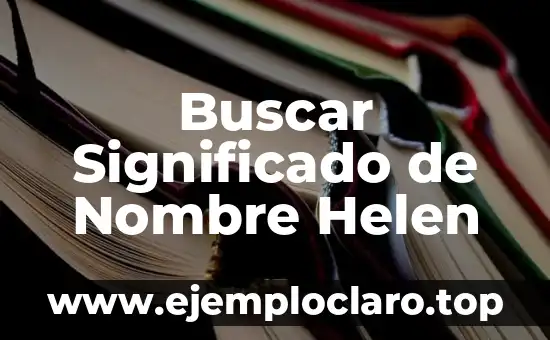 Significado del Nombre Katia: Orígenes y Curiosidades 5 Buscar Significado de Nombre Helen