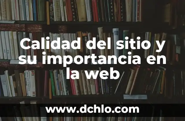 Monasterio, el Concepto y su Importancia 6 Calidad del sitio y su importancia en la web