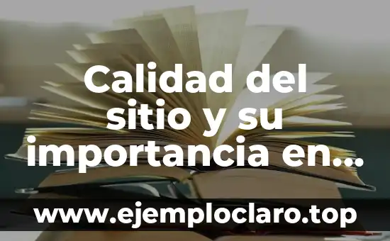 Calidad del sitio y su importancia en la web