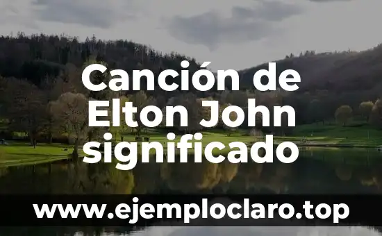 Canción de Elton John significado