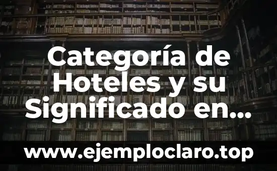 Significado de las Diferencias de Género en el Sector Dev 4 Categoría de Hoteles y su Significado en el Sector Turístico