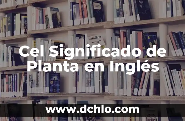 Planta Lazos de Amor, un Símbolo de Devoción 5 Cel Significado de Planta en Inglés