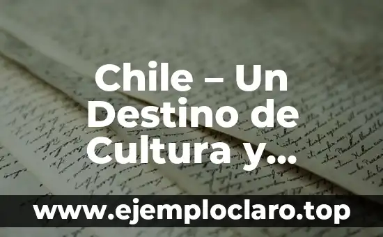 Significados de los cánones de belleza 3 Chile – Un Destino de Cultura y Belleza Natural