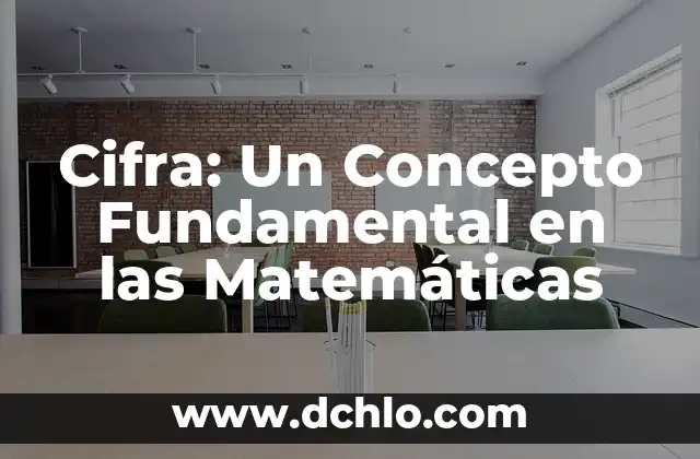 El Valor de la Participación: Un Concepto Fundamental en la Colaboración 6 Cifra: Un Concepto Fundamental en las Matemáticas