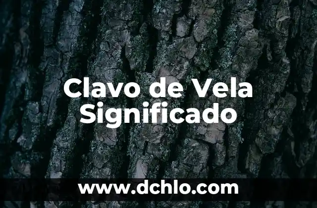 Significado de Ver una Vela Encendida 4 Clavo de Vela Significado