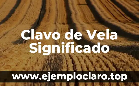 Clavo de Vela Significado