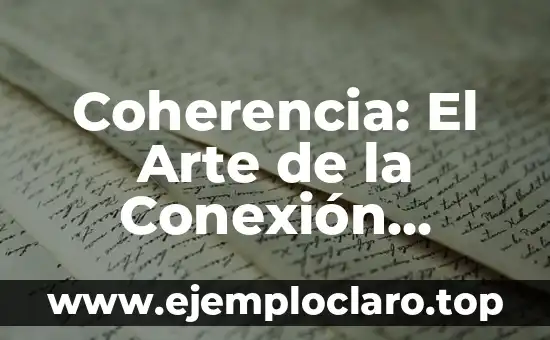 Desovenencias - El Arte de las Discrepancias 6 Coherencia: El Arte de la Conexión Lógica