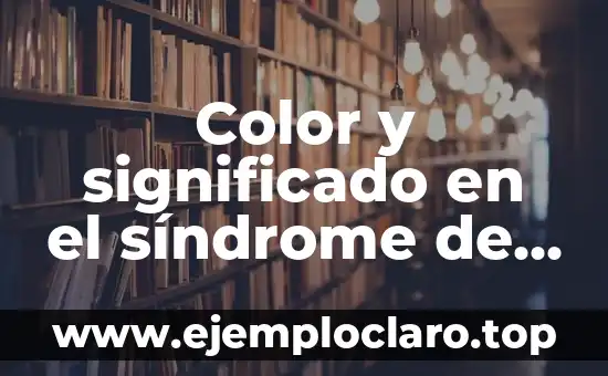 Color y significado en el síndrome de Down