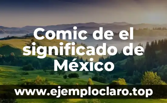 Comic de el significado de México