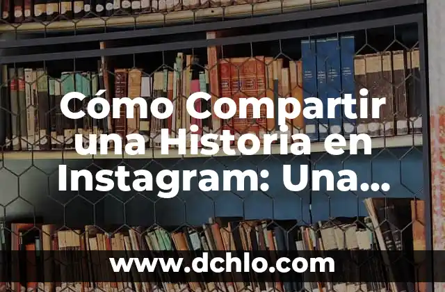 ¿Se Pueden Compartir Cuentas de Netflix?: Guía Definitiva sobre la Compartición de Cuentas de Netflix 8 Cómo Compartir una Historia en Instagram: Una Guía Completa