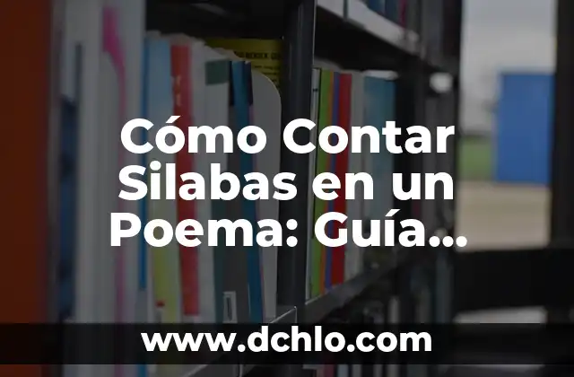 Concepto y significado de TIC: Guía Completa 7 Cómo Contar Silabas en un Poema: Guía Detallada