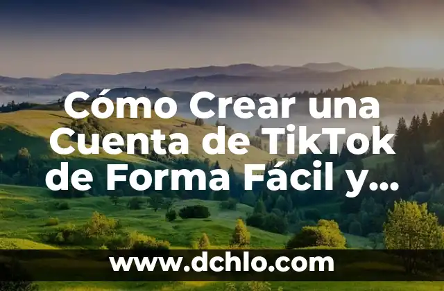 Cómo Descargar Fotos de TikTok sin Marca de Agua de Forma Gratuita y Fácil 5 Cómo Crear una Cuenta de TikTok de Forma Fácil y Rápida