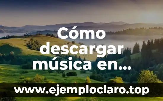Cómo descargar música en YouTube