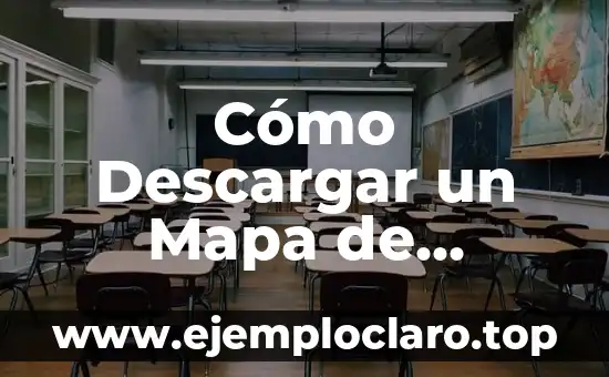 Concepto y significado de mapa conceptual 4 Cómo Descargar un Mapa de Google Maps – Tutorial Paso a Paso