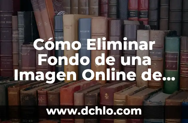 Significado y Significante de una Imagen 3 Cómo Eliminar Fondo de una Imagen Online de Forma Gratuita y Fácil