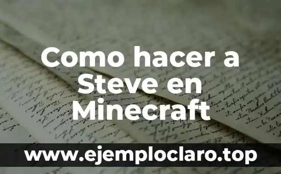 Como hacer a Steve en Minecraft