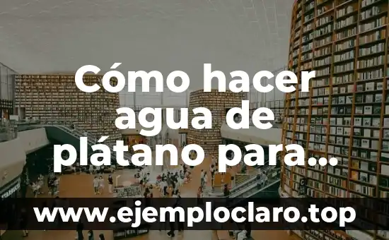 Cómo hacer agua de plátano para plantas