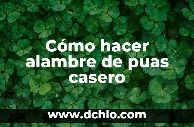 Alambre de Púas: El Significado en los Tatuajes Tradicionales 3 Cómo hacer alambre de puas casero